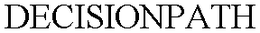 DECISIONPATH trademark