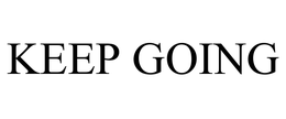 KEEP GOING trademark