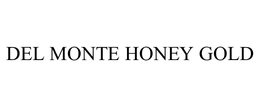 DEL MONTE HONEY GOLD trademark