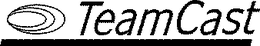 TEAMCAST trademark