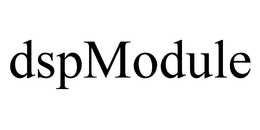 DSPMODULE trademark