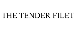 THE TENDER FILET trademark