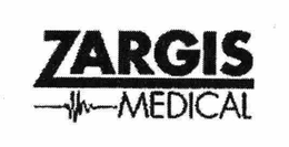 ZARGIS MEDICAL trademark