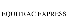 EQUITRAC EXPRESS trademark