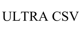 ULTRA CSV trademark