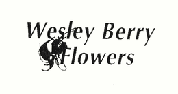 WESLEY BERRY FLOWERS trademark
