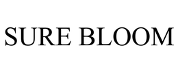 SURE BLOOM trademark
