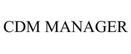 CDM MANAGER trademark
