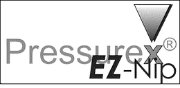 PRESSUREX EZ-NIP trademark