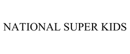 NATIONAL SUPER KIDS trademark