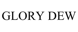 GLORY DEW trademark