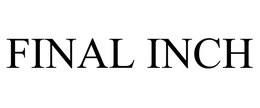 FINAL INCH trademark