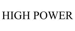 HIGH POWER trademark