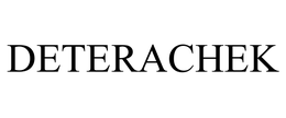 DETERACHEK trademark