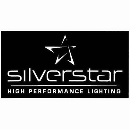 SILVERSTAR HIGH PERFORMANCE LIGHTING trademark