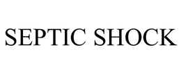 SEPTIC SHOCK trademark