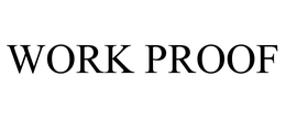 WORK PROOF trademark