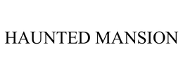 HAUNTED MANSION trademark