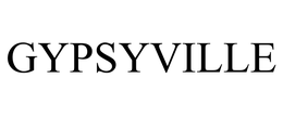 GYPSYVILLE trademark