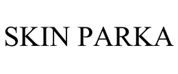 SKIN PARKA trademark