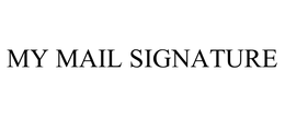 MY MAIL SIGNATURE trademark