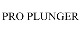 PRO PLUNGER trademark