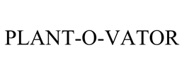 PLANT-O-VATOR trademark