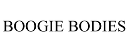 BOOGIE BODIES trademark