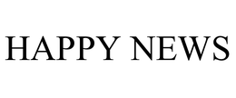 HAPPY NEWS trademark
