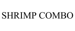 SHRIMP COMBO trademark