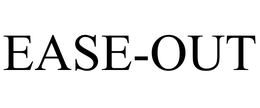 EASE-OUT trademark