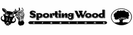 SPORTING WOOD CREATIONS DISPLAY YOUR PASSION trademark