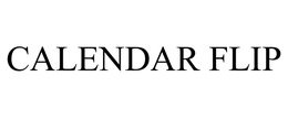 CALENDAR FLIP trademark
