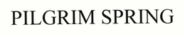 PILGRIM SPRING trademark