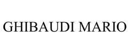 GHIBAUDI MARIO trademark