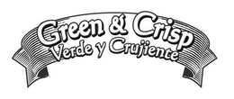 GREEN & CRISP VERDE Y CRUJIENTE trademark