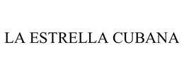 LA ESTRELLA CUBANA trademark