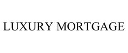 LUXURY MORTGAGE trademark