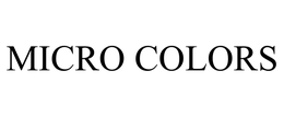 MICRO COLORS trademark