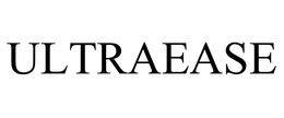 ULTRAEASE trademark