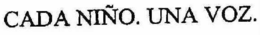 CADA NIÑO. UNA VOZ. trademark