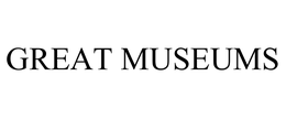 GREAT MUSEUMS trademark