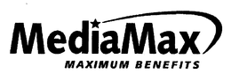 MEDIAMAX MAXIMUM BENEFITS trademark