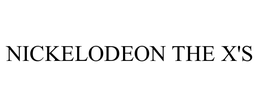 NICKELODEON THE X'S trademark