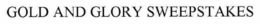 GOLD AND GLORY SWEEPSTAKES trademark