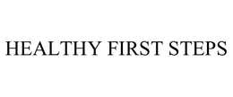 HEALTHY FIRST STEPS trademark