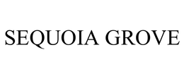 SEQUOIA GROVE trademark