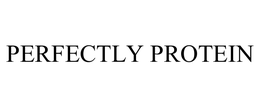 PERFECTLY PROTEIN trademark