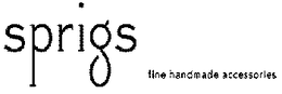 SPRIGS - FINE HANDMADE ACCESSORIES trademark