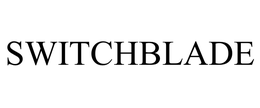SWITCHBLADE trademark